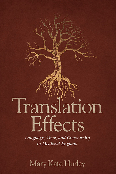 Translation Effects: Language, Time, and Community in Medieval England cover