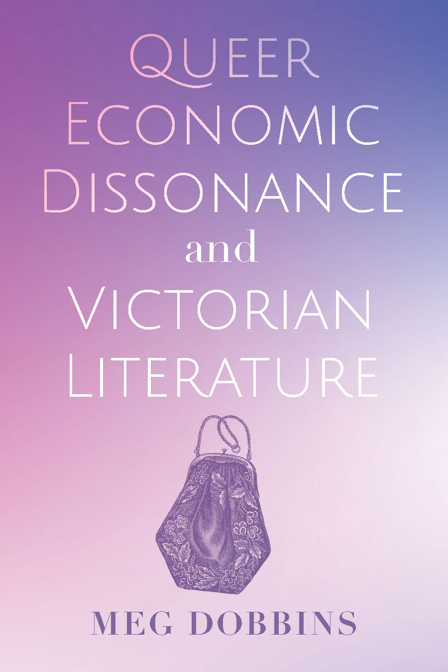 Queer Economic Dissonance and Victorian Literaturebook cover