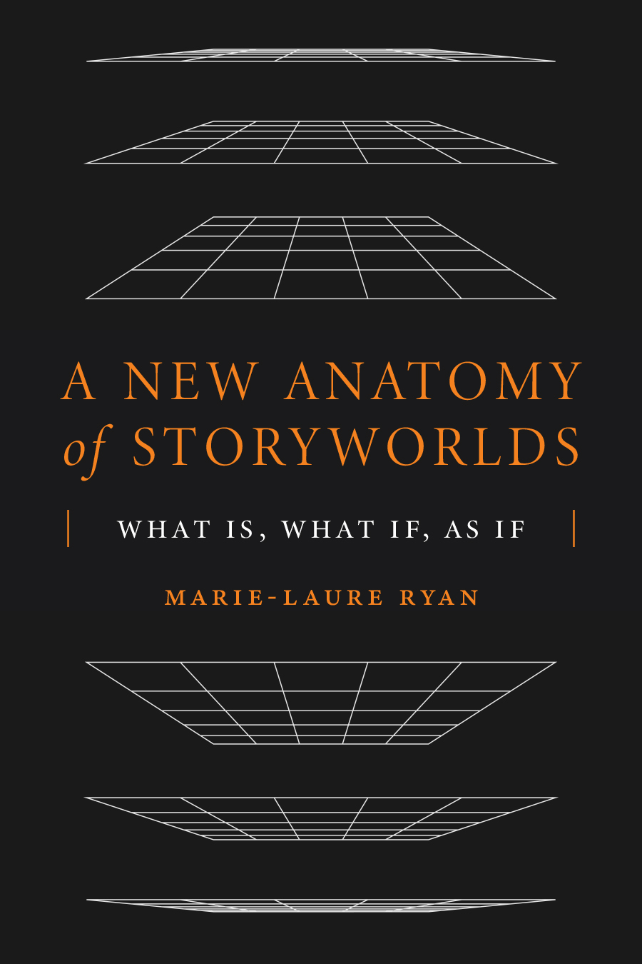 A New Anatomy of Storyworlds: What Is, What If, As If cover