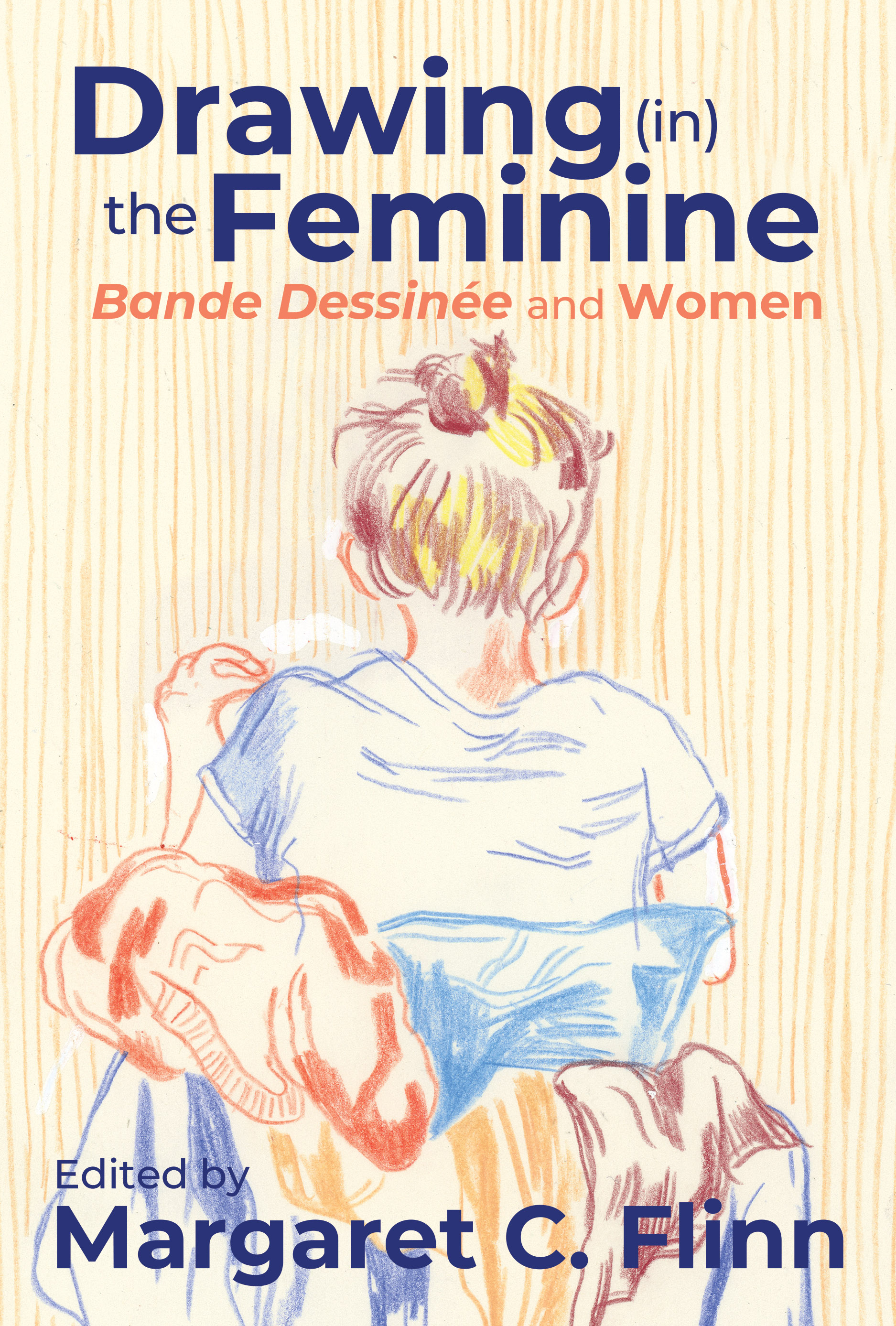 Drawing (in) the Feminine: Bande Dessinée and Women book cover