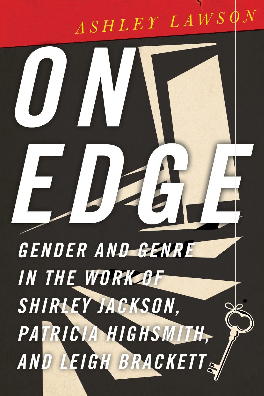 On Edge: Gender and Genre in the Work of Shirley Jackson, Patricia Highsmith, and Leigh Brackett cover