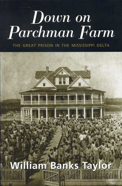 Down on Parchman Farm: The Great Prison in the Mississippi Delta cover