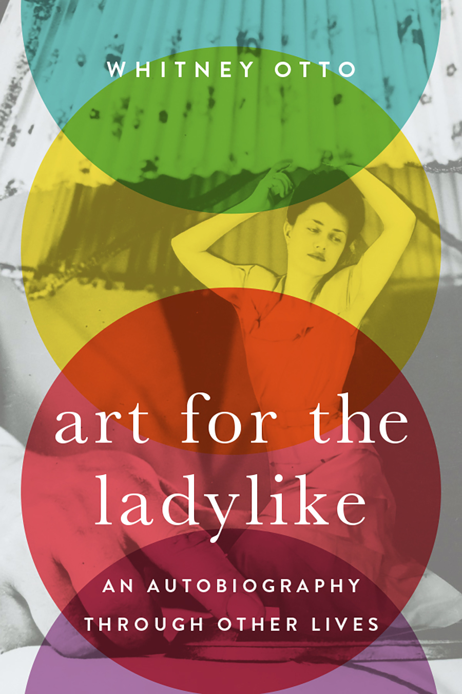 Art for the Ladylike: An Autobiography through Other Lives book cover