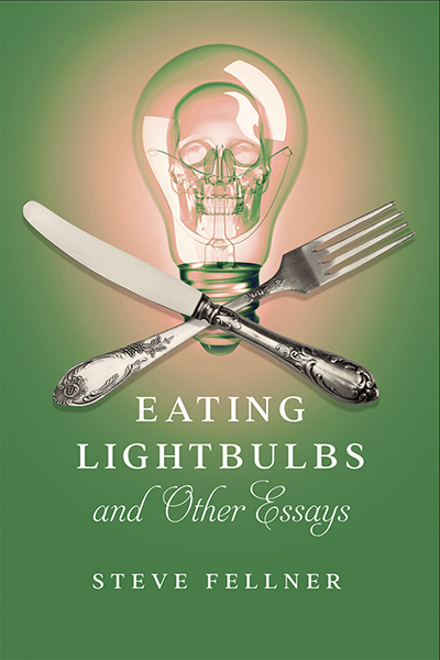 Eating Lightbulbs and Other Essays book cover