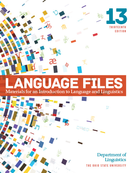 Language Files: Materials for an Introduction to Language and Linguistics, 13th Edition cover