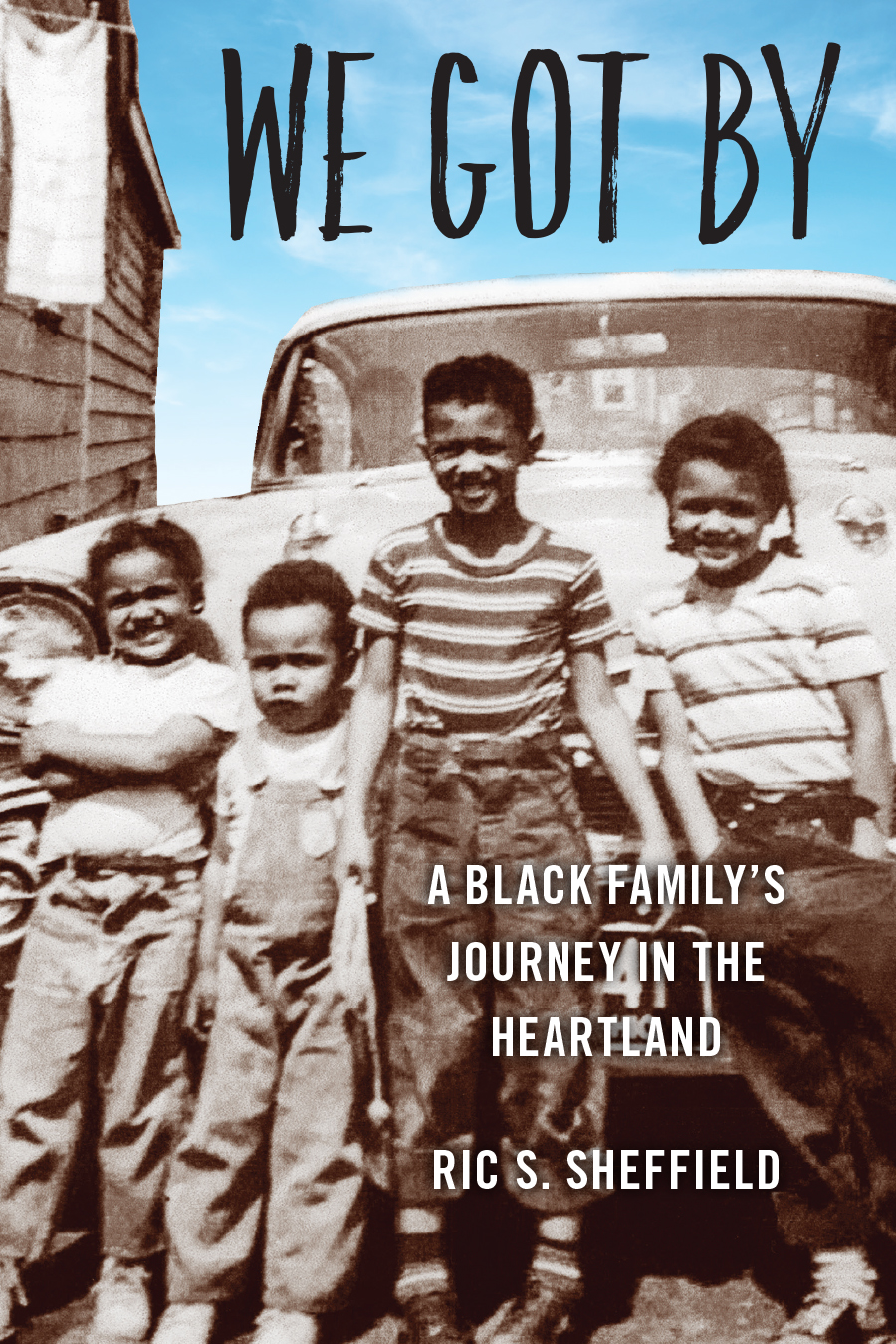 We Got By: A Black Family’s Journey in the Heartland cover