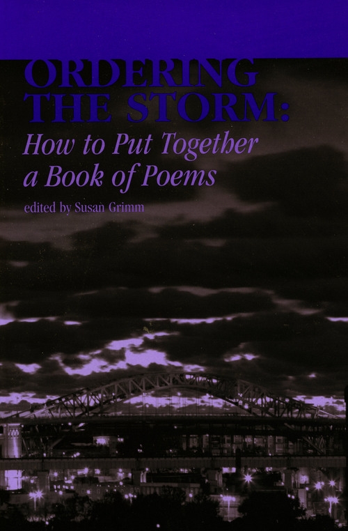 Ordering the Storm: How to Put Together a Book of Poems  cover