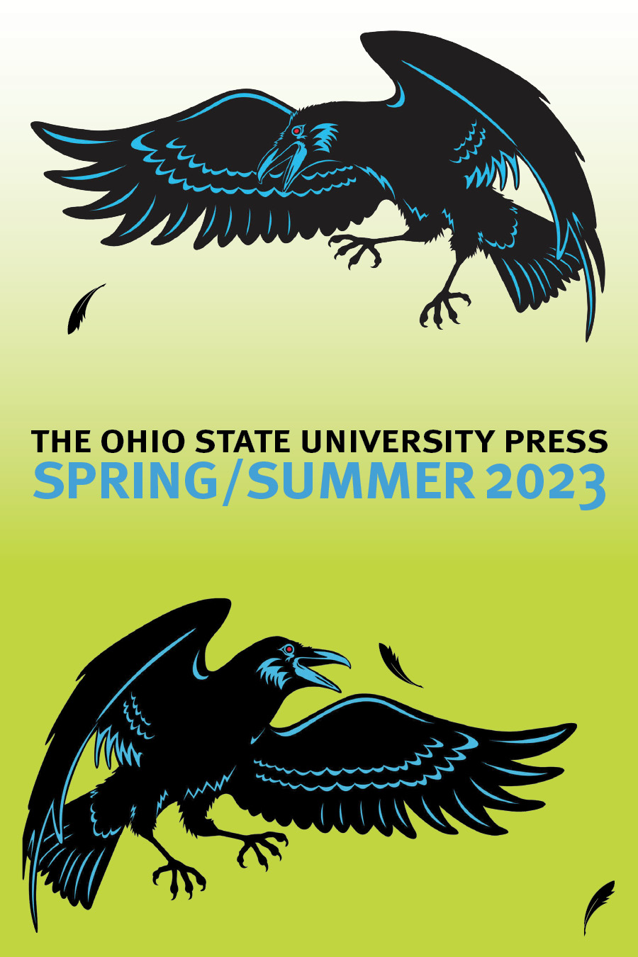 Spring 2023 seasonal catalog cover showing two painted, fighting crows by Lakota artist Walt Pourier, with three quill logo feathers falling from them and the press name horizontally between them, on a neon green background